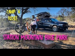 STATION MOUNTAIN BIKE PARK! // The Best Place to RIDE and CAMP in Texas! #texas #camping #mtb