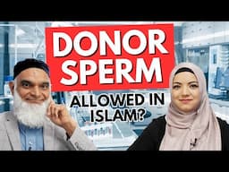 Can I Have A Child Through A Sperm Donor? | Dr. Shabir Ally & Dr. Safiyyah Ally