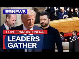 World leaders join huge crowds for Pope Francis' funeral | 9 News Australia