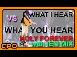 Holy Forever Acoustic Guitar Player IEM Mix vs Livestream Audio