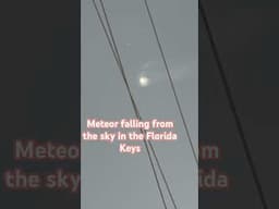 Elon musk Meteor falling from the sky in the Florida Keys keys #meteor  #flkeys  #shorts #elonmusk