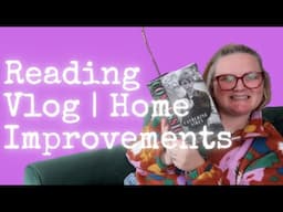 Reading Vlog | Home Improvements! | Lauren's Friday Reading Vlogs XV | Lauren and the Books