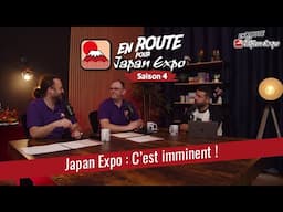 Ça va être balèze ! - En Route Pour Japan Expo Saison 04 Episode 16