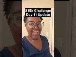 $15k in 15 Days Challenge! Day 11 update!  #10Kin10Days #challenge
