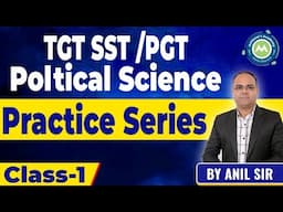 Tgt SST /Pgt  Political Scince Practice Series--1 By Anil Sir Achievers Academy