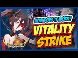 VITALITY STRIKE EXPLAINED! 💥 How This BROKEN Mechanic Works (Seven Knights Idle Adventure)