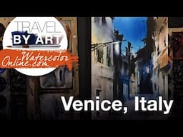 #288 Travel By Art, Ep. 135: Night Venice (Watercolor Cityscape Demo)