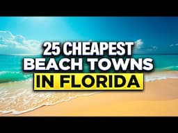 The 25 CHEAPEST BEACH TOWNS in Florida 2025 (Gulf Coast Edition)