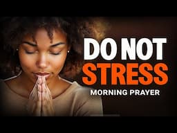 PRAY THIS, Lord Be With Me and Calm My Heart | A Blessed Morning Prayer To Start Your Day