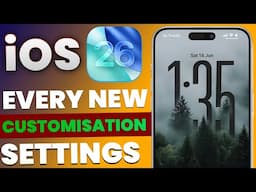 iOS 26 - Customisation on iPhone! All Customisation Settings Explained Under 8 Minutes