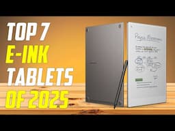 Top 7 Best E-Ink Tablets for 2025