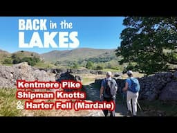 Back in the LAKE DISTRICT - Kentmere Pike / Harter Fell (Mardale) / Shipman Knotts