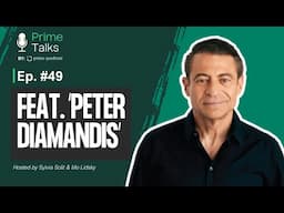 Prime Talks Ep. 49 - How Peter Diamandis is Revolutionizing the World with AI and Longevity