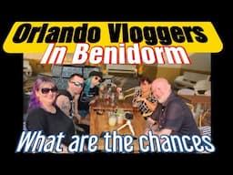 MEETING ORLANDO VLOGGERS IN BENIDORM / THE BEST THING ABOUT DOING YOUTUBE