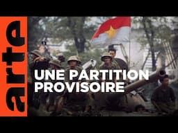 Vietnam, la naissance d’une nation (2/4) | La partition : 1954-1962 | ARTE