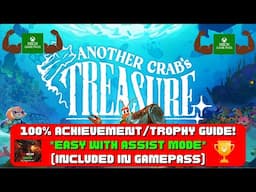 Another Crabs Treasure - 100% Achievement/Trophy Guide! *EASY With Assists* (Included In Gamepass)