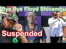JACOB ZUMA SUSPENDED FLOYD SHIVAMBU. IT'S OVER