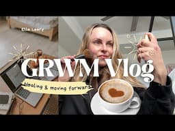 GRWM - Healing Through Grief & Embracing Change | Why We’re Moving to Las Vegas