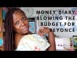 London Money Diary: I blew my budget for Beyoncé | Kristabel