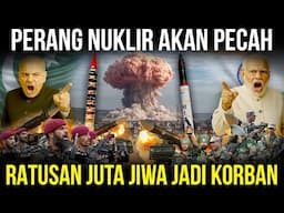 DUNIA AKAN KIAMAT! GENJATAN SENJATA GAGAL, PAKISTAN VS INDIA SIAP PERANG NUKLIR?