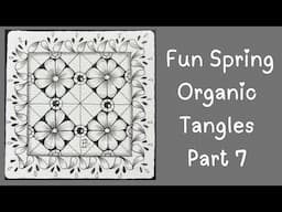 Springtime Organic Patterns Part 7 with Herosq and Snafoozle