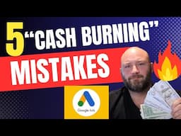 STOP! These 5 Google Ads Mistakes Are KILLING Your CPA Profits! 🚫
