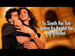 Tu Saath Hai Toh (LYRICS) - Vishal Mishra | Sayyed Quadri | Vishal Pandey | Sana Makbul | Mithoon