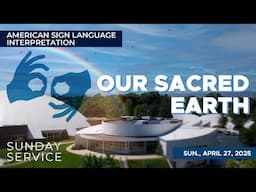 American Sign Language - Our Sacred Earth - ASL