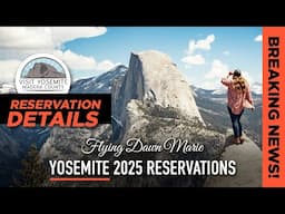 305: Yosemite 2025 Summer Reservations BREAKING NEWS! What You Need to Know - Reservation Details