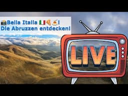 Livestream - Unbekannte Abruzzen: Die Perle von Bella Italia!