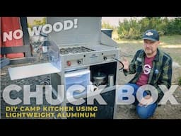 My Ultra-Light DIY Chuck Box. NO WOOD! Lightweight Aluminum & Plastic Camp Kitchen/Patrol Box Build
