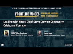Leading with Heart: Chief Steve Drew on Community, Crisis, and Courage | Frontline Voices