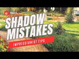 Master Shadows the Impressionist Way: Soft, Subtle, Luminous