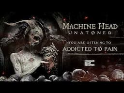 MACHINE HEAD - ADDICTED TØ PAIN (OFFICIAL TRACK)