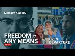 Trump and MALCOLM X- 100th Birthday Liberation By any Means Necessary