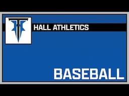Varsity Baseball Hall vs Farmington - May 2, 2025