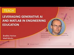 Leveraging Generative AI and MATLAB in Engineering Education