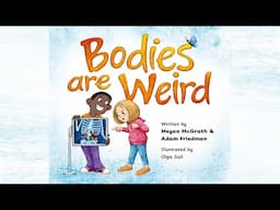 Bodies are Weird by Megan McGrath & Adam Friedman | A Fun and Silly Celebration of Every Body