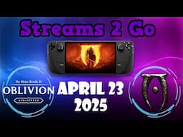 Stream: Elder Scrolls IV - Oblivion Remastered (Steam Deck)