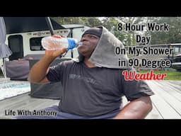 Life With Anthony | 8 Hour Work Day On My Shower In 90 Degree Weather | Project 9