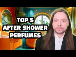Top 5 After Shower Perfumes. Energizing Fragrance Selection to Spray or Dab On After a Bath