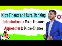 Introduction to Micro Finance | Approaches to Micro-finance | Nepali Tricks Ujjwal