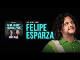 Felipe Esparza | Full Episode | Fly on the Wall with Dana Carvey and David Spade