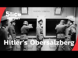 Obersalzberg: Secrets of Hitler’s Hidden Stronghold I SLICE HISTORY | FULL DOCUMENTARY