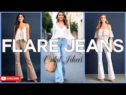 Top 7 Cute Flare Jeans Summer Outfits 2025 👖 Everyday Looks You’ll Love to Wear