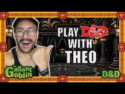 Play D&D with Theo | Tales from Goblinhsire | Charity Auction
