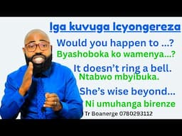 L538: Vuga ICYONGEREZA neza, Menya Interuro 100 zikoreshwa buri munsi mu kuvuga ICYONGEREZA