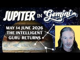 Jupiter in Gemini   May 14  June 2026  - The Intelligent Guru Returns