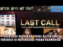 165- Cold case oikhraba Serial killer amabu forensic gi matengna phakhiba.  "The Last call killer"