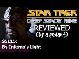 Deep Space Nine Reviewed! (by a pedant) S5E15: BY INFERNO'S LIGHT